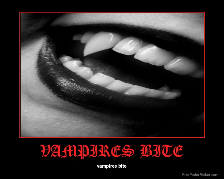 free-poster-zu2fcuzrth-VAMPIRES-BITE.jpg